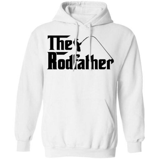 Fishing the rodfather shirt Shirt Sweatshirt Long Sleeve Hoodie Tank Mug – Tally’s Mojos