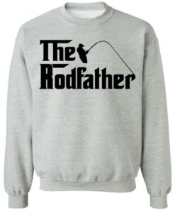 Fishing the rodfather shirt Shirt Sweatshirt Long Sleeve Hoodie Tank Mug Tallys Mojos 4