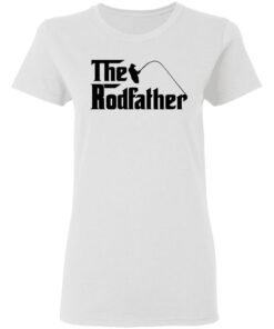 Fishing the rodfather shirt Shirt Sweatshirt Long Sleeve Hoodie Tank Mug Tallys Mojos 7