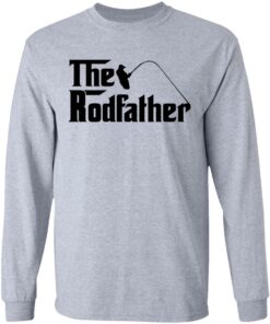 Fishing the rodfather shirt Shirt Sweatshirt Long Sleeve Hoodie Tank Mug Tallys Mojos 9