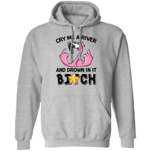 Flamingo cry me a river and brown in it bitch shirt Shirt Sweatshirt Long Sleeve Hoodie Tank Mug – Tally’s Mojos