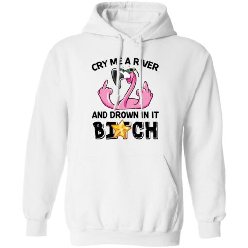 Flamingo cry me a river and brown in it bitch shirt Shirt Sweatshirt Long Sleeve Hoodie Tank Mug – Tally’s Mojos