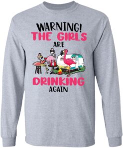 Flamingo warning the girls are drinking again shirt Shirt Sweatshirt Long Sleeve Hoodie Tank Mug Tallys Mojos 9
