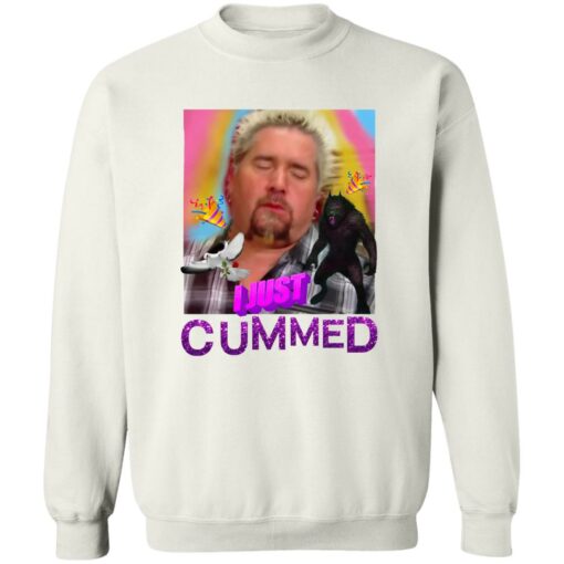 Flavortown Guy Fieri I Just Cummed Shirt Shirt Sweatshirt Long Sleeve Hoodie Tank Mug