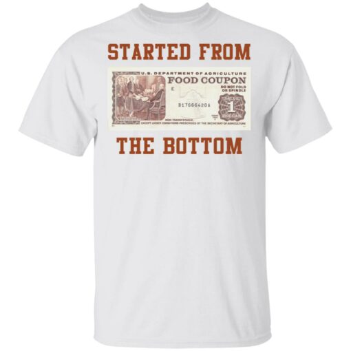 Food stamp started from the bottom shirt Shirt Sweatshirt Long Sleeve Hoodie Tank Mug