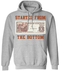 Food stamp started from the bottom shirt Shirt Sweatshirt Long Sleeve Hoodie Tank Mug Tallys Mojos 2