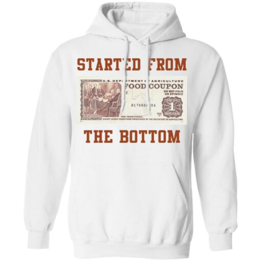 Food stamp started from the bottom shirt Shirt Sweatshirt Long Sleeve Hoodie Tank Mug