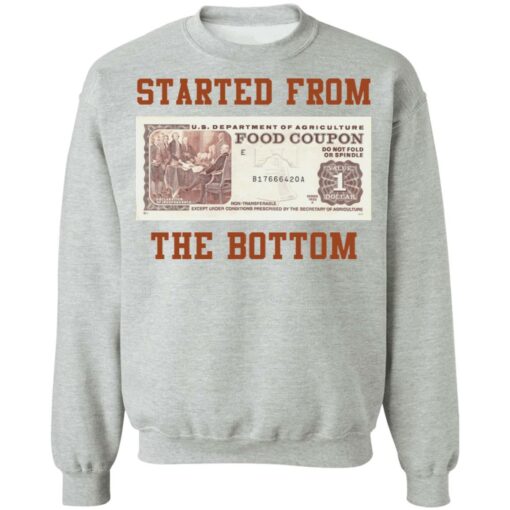 Food stamp started from the bottom shirt Shirt Sweatshirt Long Sleeve Hoodie Tank Mug