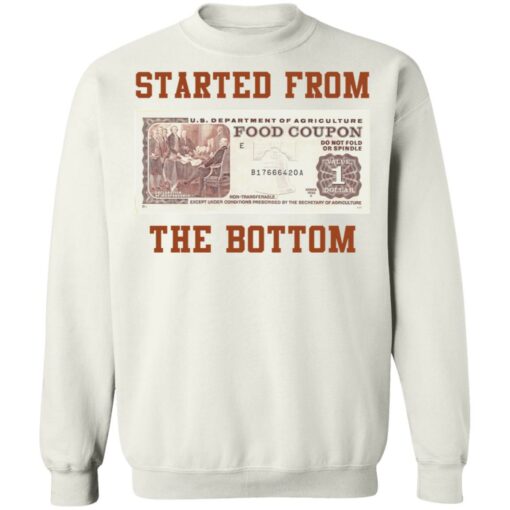 Food stamp started from the bottom shirt Shirt Sweatshirt Long Sleeve Hoodie Tank Mug