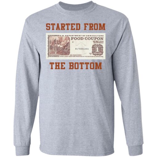 Food stamp started from the bottom shirt Shirt Sweatshirt Long Sleeve Hoodie Tank Mug