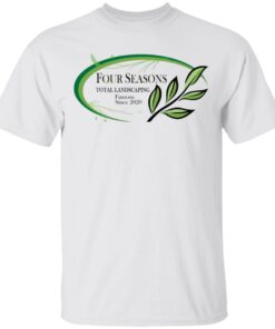 Four seasons total landscaping shirt Shirt Sweatshirt Long Sleeve Hoodie Tank Mug – Tally’s Mojos