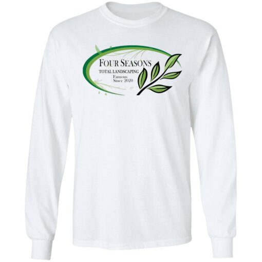 Four seasons total landscaping shirt Shirt Sweatshirt Long Sleeve Hoodie Tank Mug – Tally’s Mojos