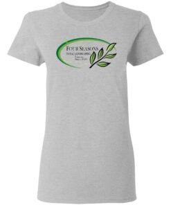 Four seasons total landscaping shirt Shirt Sweatshirt Long Sleeve Hoodie Tank Mug Tallys Mojos 8