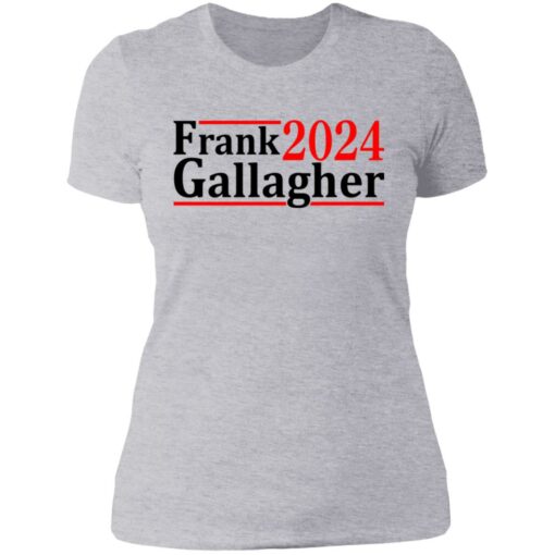 Frank Gallagher 2024 shirt Shirt Sweatshirt Long Sleeve Hoodie Tank Mug