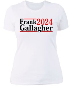 Frank Gallagher 2024 shirt Shirt Sweatshirt Long Sleeve Hoodie Tank Mug Tallys Mojos 4