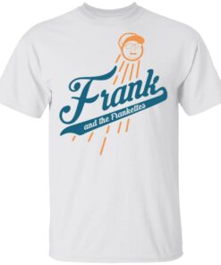 Frank and the frankettes shirt Shirt Sweatshirt Long Sleeve Hoodie Tank Mug – Tally’s Mojos