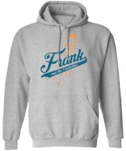 Frank and the frankettes shirt Shirt Sweatshirt Long Sleeve Hoodie Tank Mug Tallys Mojos 2