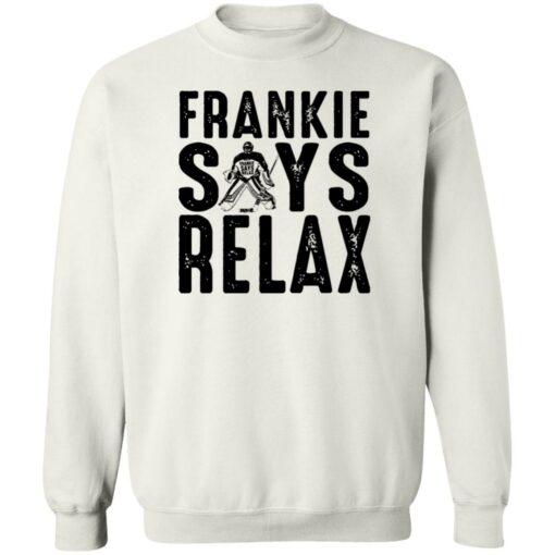 Frankie says relax shirt Shirt Sweatshirt Long Sleeve Hoodie Tank Mug – Tally’s Mojos