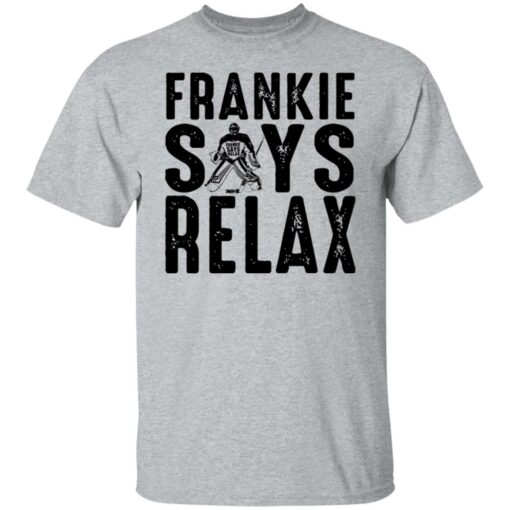 Frankie says relax shirt Shirt Sweatshirt Long Sleeve Hoodie Tank Mug – Tally’s Mojos