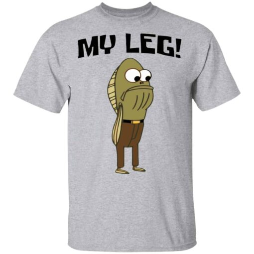 Fred The Fish My Leg Shirt, Hoodie, Tank Shirt Sweatshirt Long Sleeve Hoodie Tank Mug – Tally’s Mojos