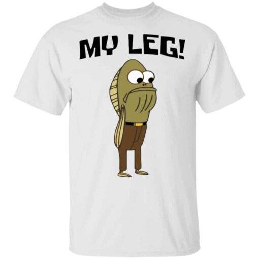 Fred The Fish My Leg Shirt, Hoodie, Tank Shirt Sweatshirt Long Sleeve Hoodie Tank Mug – Tally’s Mojos