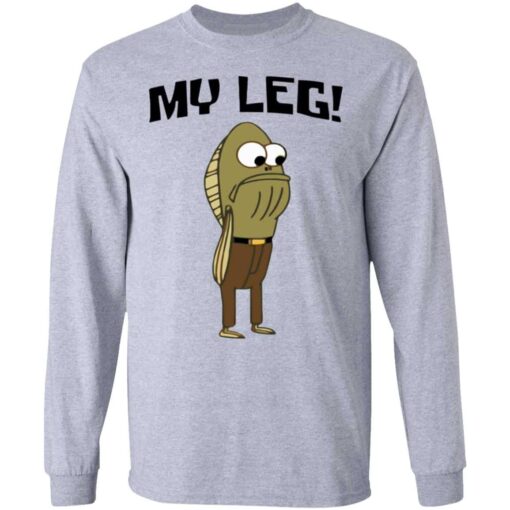 Fred The Fish My Leg Shirt, Hoodie, Tank Shirt Sweatshirt Long Sleeve Hoodie Tank Mug – Tally’s Mojos