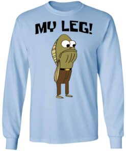 Fred The Fish My Leg Shirt Hoodie Tank Shirt Sweatshirt Long Sleeve Hoodie Tank Mug Tallys Mojos 7
