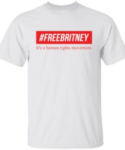 Free Britney it’s a human rights movement shirt Shirt Sweatshirt Long Sleeve Hoodie Tank Mug – Tally’s Mojos