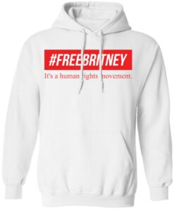 Free Britney it’s a human rights movement shirt Shirt Sweatshirt Long Sleeve Hoodie Tank Mug – Tally’s Mojos