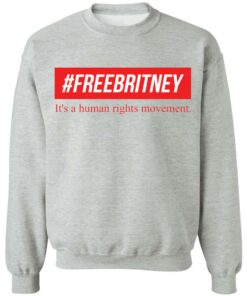 Free Britney its a human rights movement shirt Shirt Sweatshirt Long Sleeve Hoodie Tank Mug Tallys Mojos 3