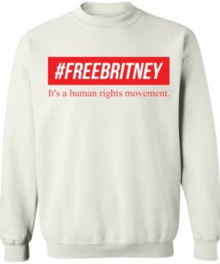 Free Britney its a human rights movement shirt Shirt Sweatshirt Long Sleeve Hoodie Tank Mug Tallys Mojos 4