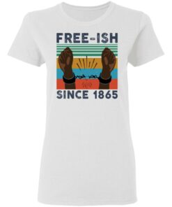 Free ISH since 1865 vintage shirt Shirt Sweatshirt Long Sleeve Hoodie Tank Mug - Tally's Mojos 2 Free ISH since 1865 vintage shirt Shirt Sweatshirt Long Sleeve Hoodie Tank Mug Tallys Mojos 3