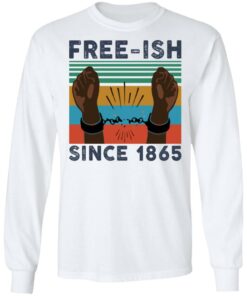Free ISH since 1865 vintage shirt Shirt Sweatshirt Long Sleeve Hoodie Tank Mug - Tally's Mojos 5 Free ISH since 1865 vintage shirt Shirt Sweatshirt Long Sleeve Hoodie Tank Mug Tallys Mojos 6