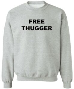 Free thugger shirt Shirt Sweatshirt Long Sleeve Hoodie Tank Mug - Tally's Mojos 2 Free thugger shirt Shirt Sweatshirt Long Sleeve Hoodie Tank Mug Tallys Mojos 3