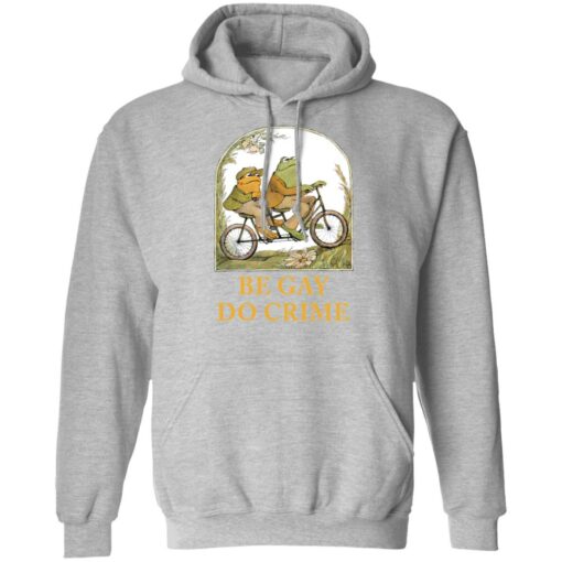 Frog and Toad be gay do crime shirt Shirt Sweatshirt Long Sleeve Hoodie Tank Mug – Tally’s Mojos