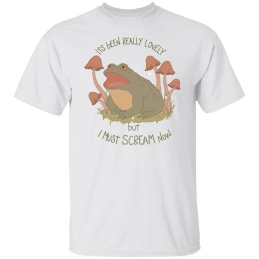 Frog its been really lovely but i must scream now shirt Shirt Sweatshirt Long Sleeve Hoodie Tank Mug – Tally’s Mojos