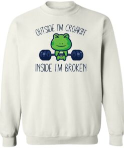 Frog outside i’m croakin inside i’m broken sweatshirt Shirt Sweatshirt Long Sleeve Hoodie Tank Mug – Tally’s Mojos
