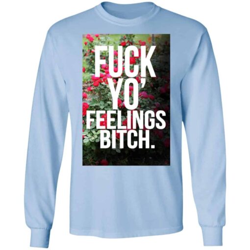 Fuck Yo’ Feelings Bitch Shirt, Hoodie, Tank Shirt Sweatshirt Long Sleeve Hoodie Tank Mug – Tally’s Mojos