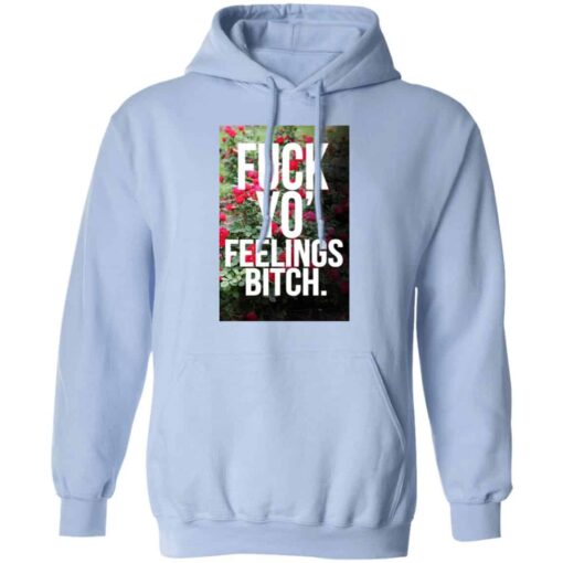 Fuck Yo’ Feelings Bitch Shirt, Hoodie, Tank Shirt Sweatshirt Long Sleeve Hoodie Tank Mug – Tally’s Mojos