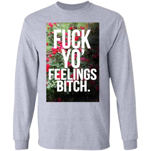 Fuck Yo’ Feelings Bitch Shirt, Hoodie, Tank Shirt Sweatshirt Long Sleeve Hoodie Tank Mug – Tally’s Mojos