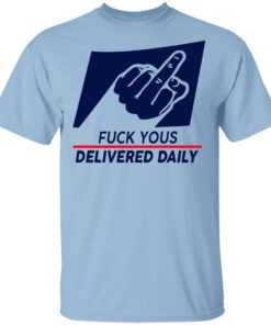 Fuck Yous Delivered Daily T-Shirts, Hoodies, Long Sleeve Shirt Sweatshirt Long Sleeve Hoodie Tank Mug – Tally’s Mojos