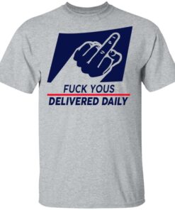Fuck Yous Delivered Daily T Shirts Hoodies Long Sleeve Shirt Sweatshirt Long Sleeve Hoodie Tank Mug Tallys Mojos 4