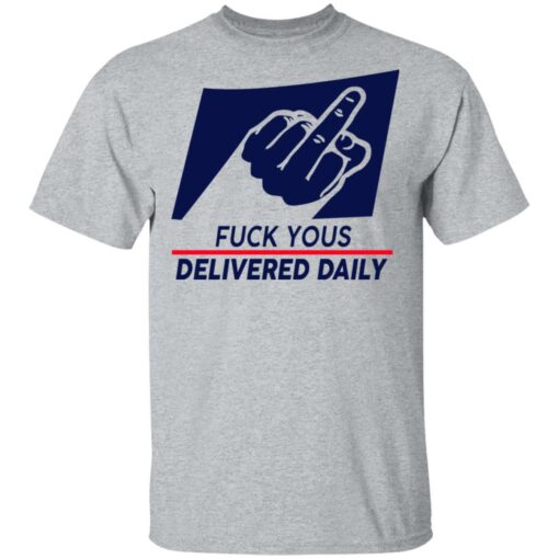 Fuck Yous Delivered Daily T-Shirts, Hoodies, Long Sleeve Shirt Sweatshirt Long Sleeve Hoodie Tank Mug – Tally’s Mojos