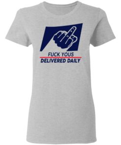 Fuck Yous Delivered Daily T Shirts Hoodies Long Sleeve Shirt Sweatshirt Long Sleeve Hoodie Tank Mug Tallys Mojos 7