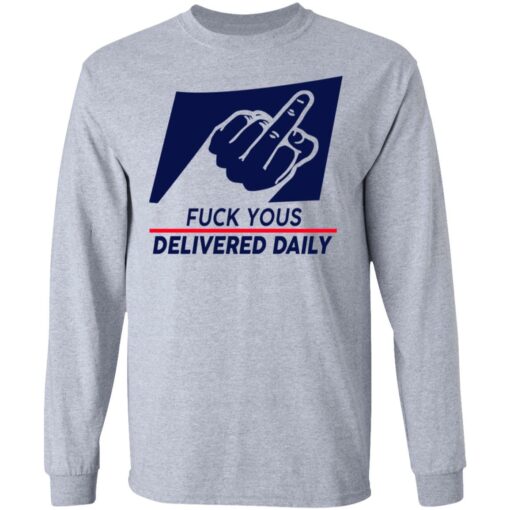 Fuck Yous Delivered Daily T-Shirts, Hoodies, Long Sleeve Shirt Sweatshirt Long Sleeve Hoodie Tank Mug – Tally’s Mojos