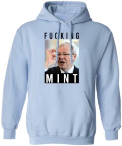 Fucking Mint Rudd Shirts Hoodies Long Sleeve Shirt Sweatshirt Long Sleeve Hoodie Tank Mug Tallys Mojos 7