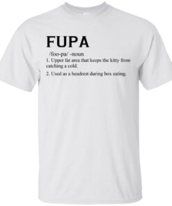 Fupa shirt Fupa definition shirt Shirt Sweatshirt Long Sleeve Hoodie Tank Mug – Tally’s Mojos