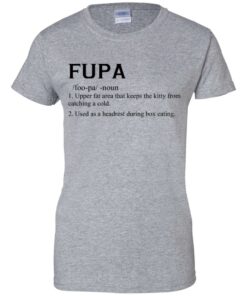 Fupa shirt Fupa definition shirt Shirt Sweatshirt Long Sleeve Hoodie Tank Mug - Tally's Mojos 4 Fupa shirt Fupa definition shirt Shirt Sweatshirt Long Sleeve Hoodie Tank Mug Tallys Mojos 4