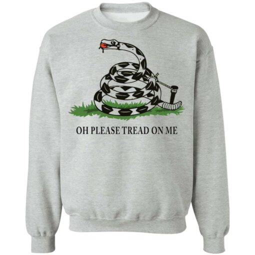 Gadsden Flag oh please tread on me shirt Shirt Sweatshirt Long Sleeve Hoodie Tank Mug – Tally’s Mojos