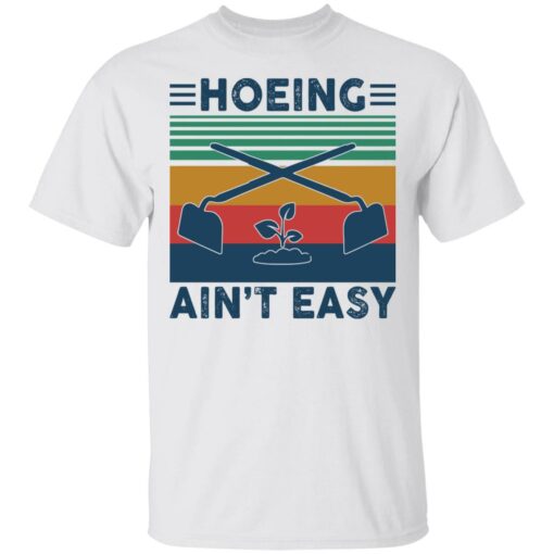 Garden Hoeing ain’t easy vintage shirt Shirt Sweatshirt Long Sleeve Hoodie Tank Mug – Tally’s Mojos